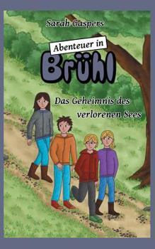 Paperback Abenteuer in Brühl - Das Geheimnis des verlorenen Sees [German] Book