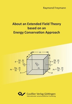 Paperback About an Extended Field Theory based on an Energy Conservation Approach Book