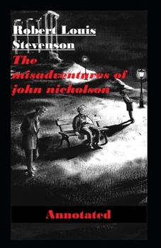 Paperback The Misadventures of John Nicholson Annotated Book