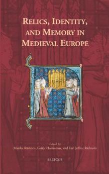 Hardcover Relics, Identity, and Memory in Medieval Europe Book