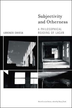 Subjectivity and Otherness: A Philosophical Reading of Lacan (Short Circuits) - Book  of the Short Circuits