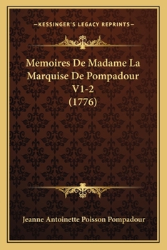 Paperback Memoires De Madame La Marquise De Pompadour V1-2 (1776) [French] Book