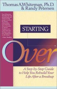 Paperback Starting Over: A Step-By-Step Guide to Help You Rebuild Your Life After a Break-Up Book