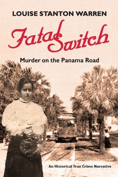 Paperback Fatal Switch: Murder on the Panama Road Book