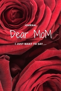 Paperback Dear Mom, Grief Journal: A Book for those grieving their parent Book
