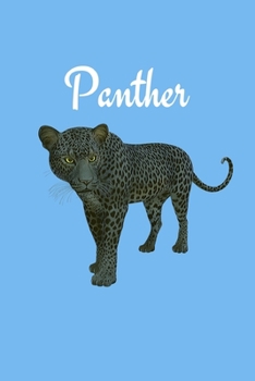 Paperback Panther: Animal, Mammal, Book Gifts For Women Men Kids Teens Girls Boys (110 Pages, Lined, 6 x 9) Book