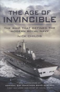 Hardcover The Age of Invincible: The Ship That Defined the Modern Royal Navy Book