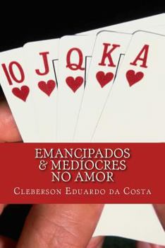 Paperback emancipados & mediocres no amor [Portuguese] Book