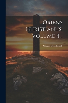 Paperback Oriens Christianus, Volume 4... [German] Book