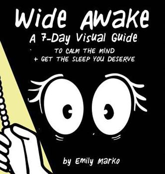 Hardcover Wide Awake: A 7-Day Visual Guide to Calm the Mind + Get the Sleep You Deserve Book