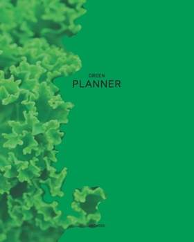 Undated Green Planner: Healthy Crunchy Salad 12 Month - 1 Year No Date Daily Weekly Monthly Business Journal| Calendar Organizer with To-Do List, ... Games for your Relaxation (Colored  Planner)