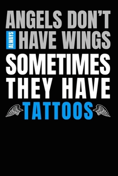 Paperback Angels Have Wings and Tattoos Composition Notebook and Diaryz: 6x9 College Ruled Lined Pages Book