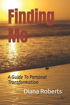 Paperback Finding Me: A Guide To Personal Transformation Book