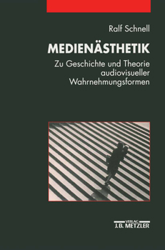 Paperback Medienästhetik: Zu Geschichte Und Theorie Audiovisueller Wahrnehmungsformen [German] Book