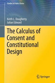 Paperback The Calculus of Consent and Constitutional Design Book
