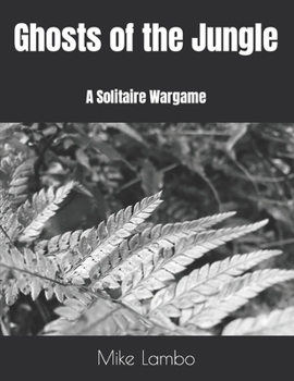 Paperback Ghosts of the Jungle: A Solitaire Wargame Book