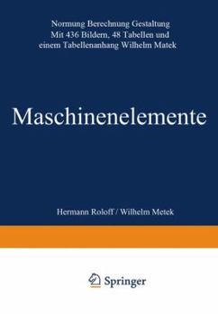 Paperback Maschinen Elemente: Normung Berechnung Gestaltung [German] Book