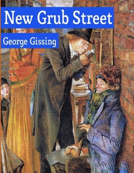 New Grub Street: (Annotated Edition)