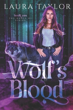Wolf's Blood - Book #1 of the House of Sirius