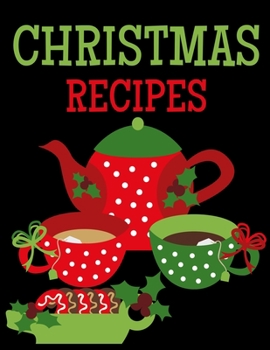 Paperback Christmas Recipes: Blank DIY Recipe Cookbook Teapot Teacup Design Book