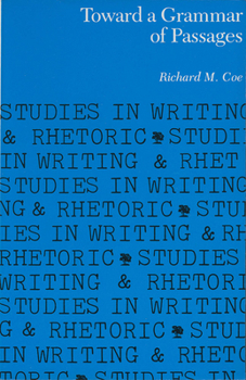 Toward a Grammar of Passages (Studies in Writing and Rhetoric) - Book  of the Studies in Writing and Rhetoric