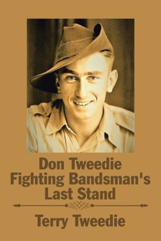Paperback Don Tweedie Fighting Bandsman's Last Stand Book