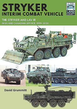 Paperback Stryker Interim Combat Vehicle: The Stryker and Lav III in Us and Canadian Service, 1999-2020 Book