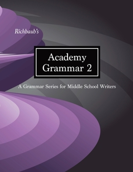 Paperback Richbaub's Academy Grammar 2: A Grammar Series for Middle School Writers Book