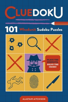 Paperback Cluedoku: 101 Crime Scene Sudoku Puzzles Book
