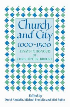 Paperback Church and City, 1000-1500: Essays in Honour of Christopher Brooke Book