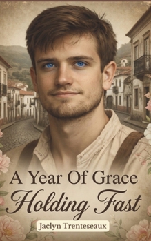 Paperback A Year Of Grace - Holding Fast Book