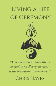 Paperback Living A Life of Ceremony Book