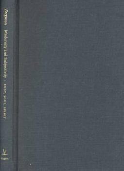 Hardcover Modernity and Subjectivity: Body, Soul, Spirit Book