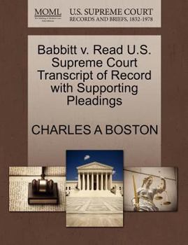 Paperback Babbitt V. Read U.S. Supreme Court Transcript of Record with Supporting Pleadings Book