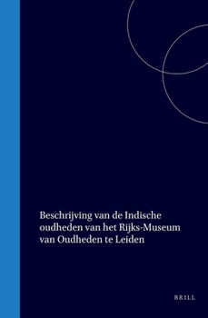 Beschrijving van de Indische Oudheden van het Rijks-Museum van de Oudheden te Leiden (Dutch Edition)