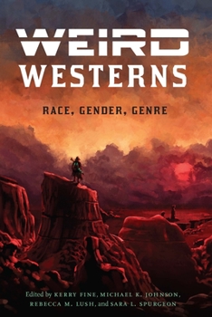 Paperback Weird Westerns: Race, Gender, Genre Book