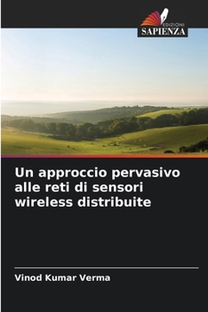 Paperback Un approccio pervasivo alle reti di sensori wireless distribuite [Italian] Book