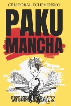 Paku Mancha: A science fiction and fantasy novel like never before, where an unpredictable teenager rises to global fame, uncovering secrets that reshape our understanding of life, death, and reality