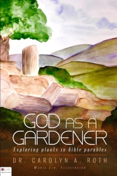 Paperback God as a Gardener: Exploring Bible parables illustrated by plants Book