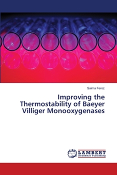Paperback Improving the Thermostability of Baeyer Villiger Monooxygenases Book
