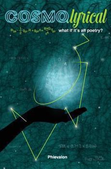Paperback CosmoLyrical: what if it's all poetry? Book