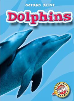 Dolphins (Paperback) - Book  of the Oceans Alive