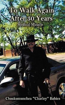 Paperback To Walk Again after 30 Years: Medical Miracle Book