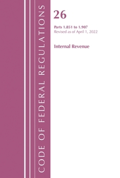Paperback Code of Federal Regulations, Title 26 Internal Revenue 1.851-1.907, Revised as of April 1, 2021 Book