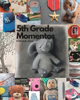 Paperback 5th Grade Momentos: Pvpusd 2023 Book