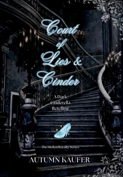 Hardcover Court of Lies & Cinder: A Dark Cinderella Retelling Book