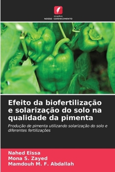 Efeito da biofertilização e solarização do solo na qualidade da pimenta (Portuguese Edition)