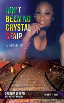 Ain't Been No Crystal Stair: A Memoir