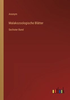 Paperback Malakozoologische Blätter: Sechster Band [German] Book