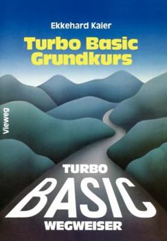 Paperback Turbo Basic-Wegweiser Grundkurs [German] Book